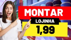 Como montar uma lojinha de 1.99 e onde comprar produtos?