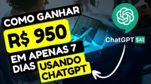 Como ganhar cerca de R$ 950 EM APENAS 7 DIAS usando uma ferramenta incrível chamada ChatGPT