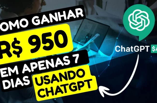 🔴 Como ganhar cerca de R$ 950 EM APENAS 7 DIAS usando uma ferramenta incrível chamada ChatGPT