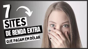 7 Sites de Renda Extra que Pagam em Dólar