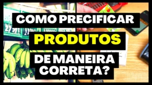 Como precificar um produto de maneira correta?