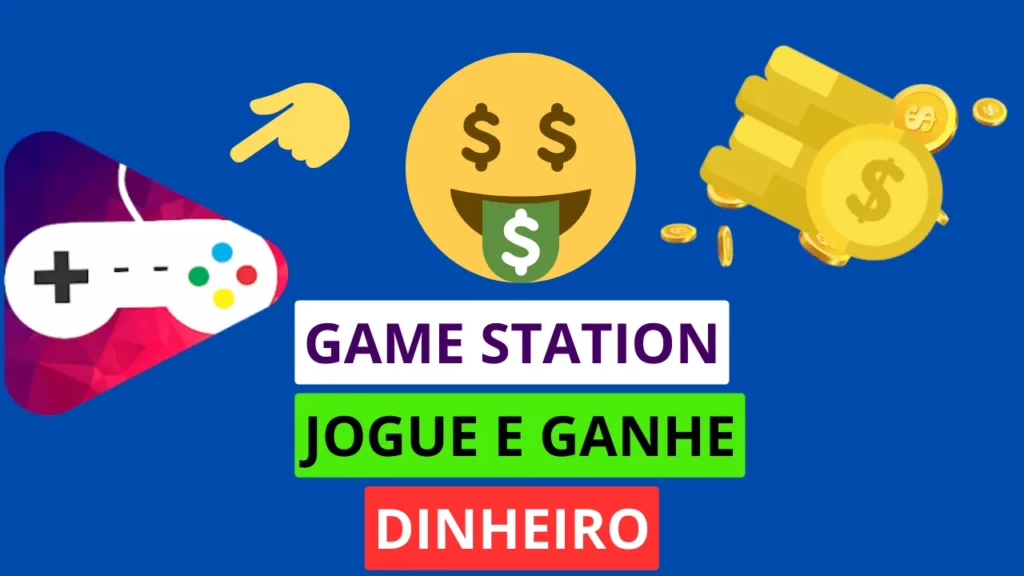 Quer ganhar dinheiro com jogos? Conheça a Game Station e comece agora mesmo!