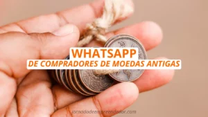 WhatsApp de compradores de moedas antigas: Como encontrar compradores interessados