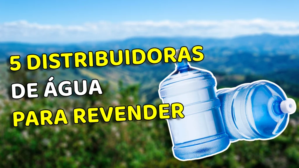 5 Distribuidoras de Água para Revender