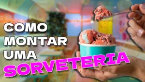 Como montar uma sorveteria: Dicas para começar do zero e se destacar no mercado de gelados