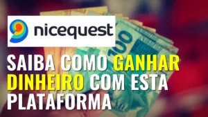 Nicequest - Saiba como ganhar dinheiro com esta plataforma