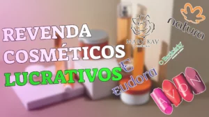 REVENDA COSMÉTICOS LUCRATIVOS: Descubra as Melhores Opções para Aumentar sua Renda!