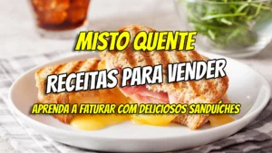 Receitas de Misto Quente para Vender: Aprenda a Faturar com Deliciosos Sanduíches