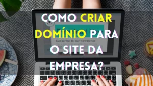 Como criar domínio para o site da empresa?