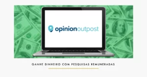 Opinion Outpost: Ganhe Dinheiro Com Pesquisas Remuneradas