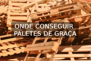 Onde Conseguir Paletes de Graça - Descubra os Melhores Locais