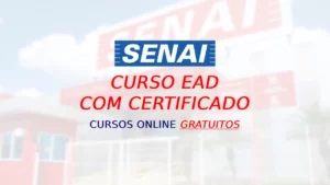 Cursos Gratuitos SENAI: Cursos EAD com CERTIFICADO