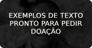 Texto pronto para pedir doação: como escrever um pedido de doação eficaz