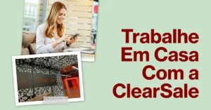 Vagas na clearsale home office para trabalhar em casa