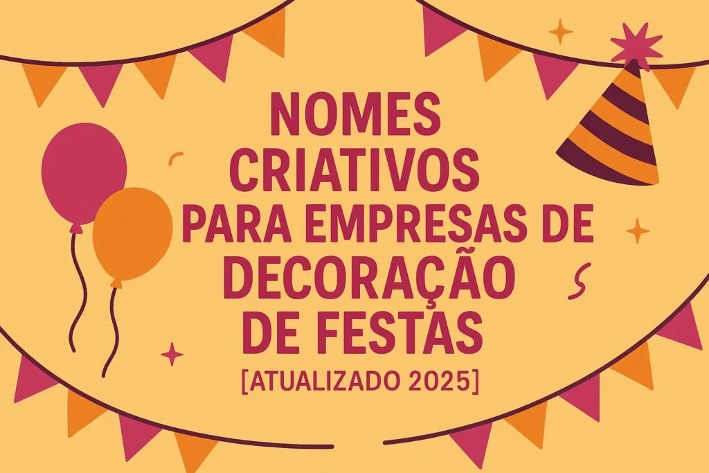 100 Nomes Criativos para Empresas de Decoração de Festas