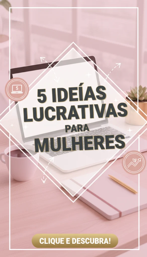5 Melhores Ideias de Negócios para Mulheres para Empreender Hoje